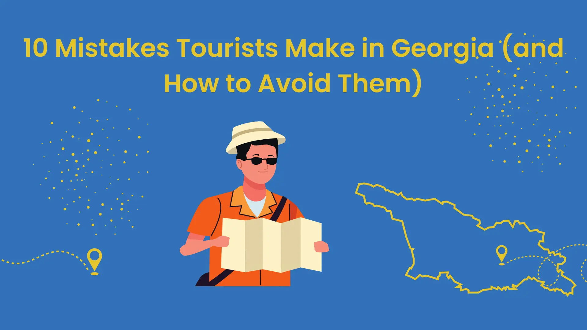featured image of blog post - 10 Mistakes Tourists Make in Georgia (and How to Avoid Them)
