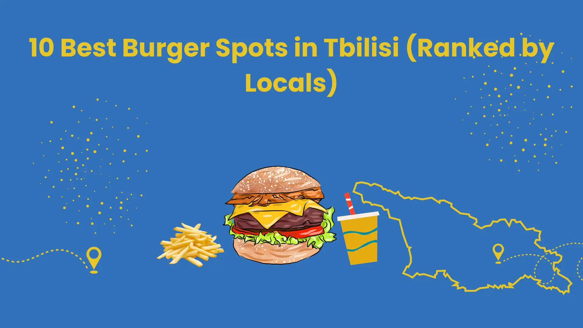 best burger spots in tbilisi - featured image of blog post
