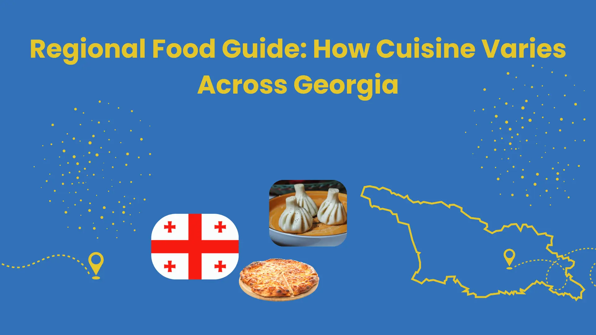 georgian regional food guide - featured image