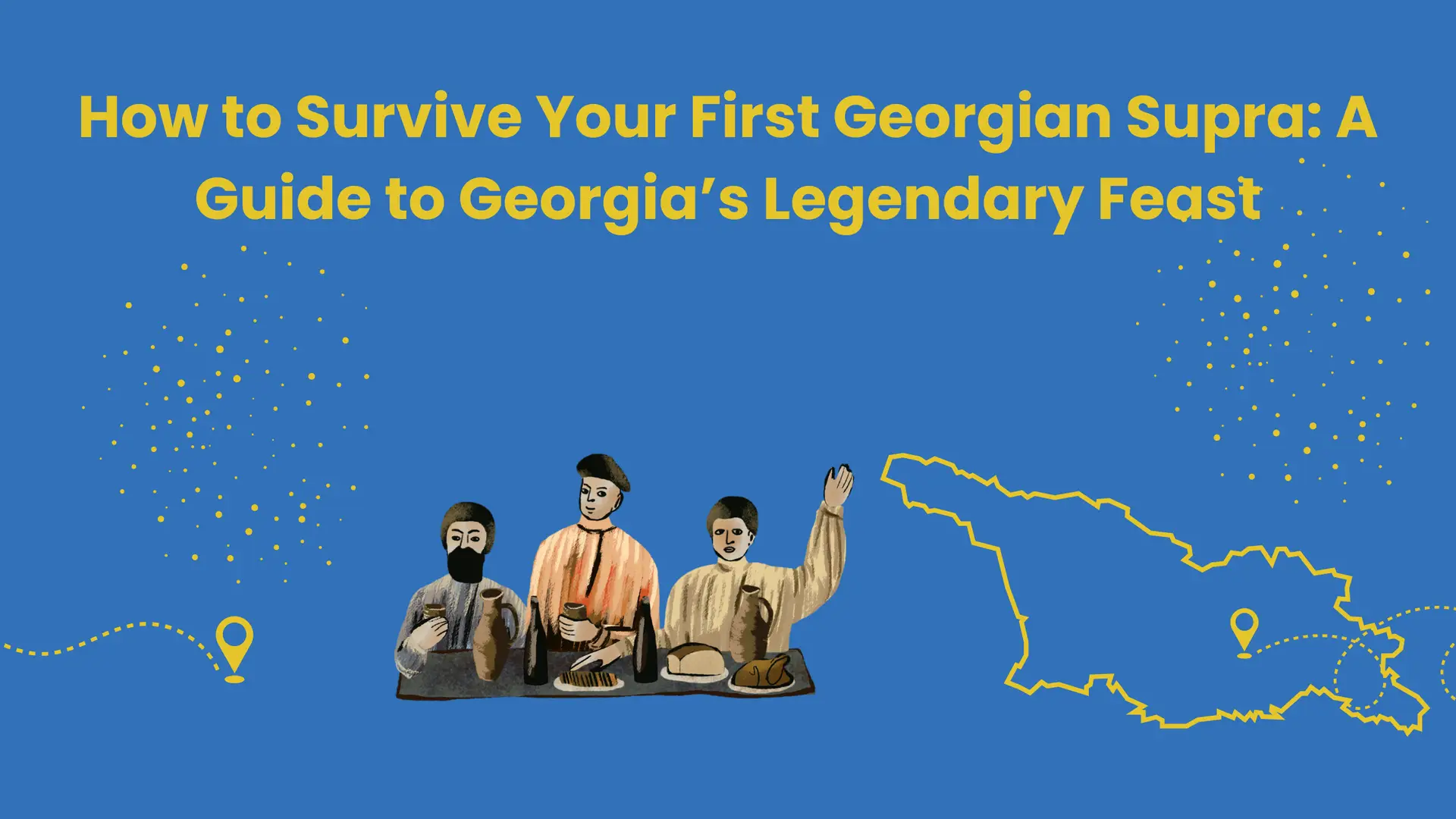 surviving georgian supra - tourist guide - featured image