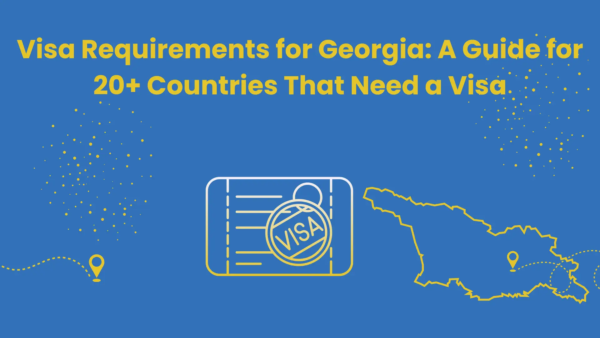 visa requirements for Georgia - comprehensive guide featured image